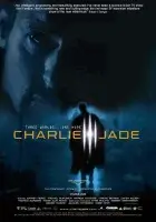 смотреть онлайн Чарли Джейд сериал 1 сезон бесплатно в HD 